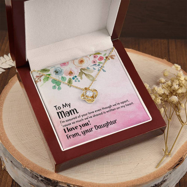 To My Mom - I'm assured of your love  (Almost Gone) - Love Knot