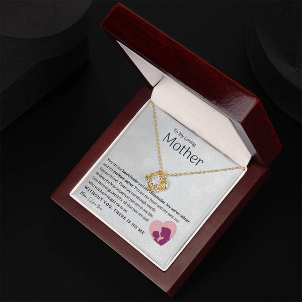 To My Loving Mother - You are my heart healer (Almost Gone) - Love Knot