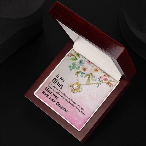 To My Mom - I'm assured of your love  (Almost Gone) - Love Knot