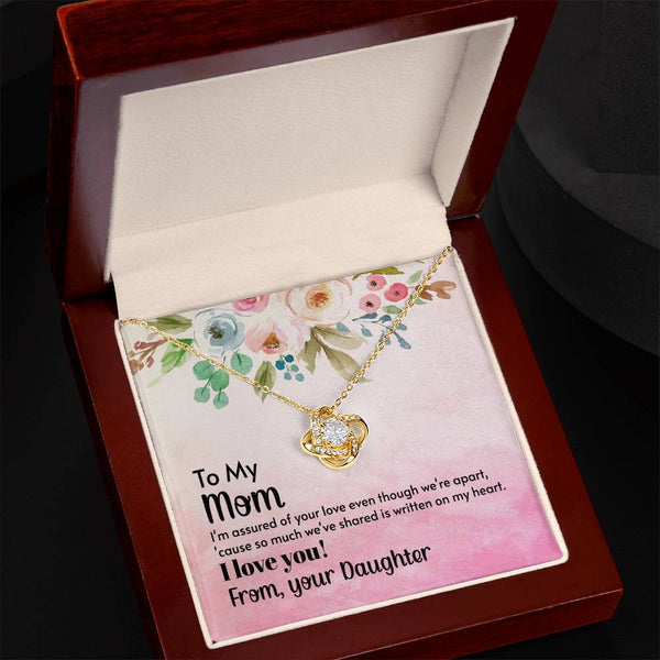 To My Mom - I'm assured of your love  (Almost Gone) - Love Knot