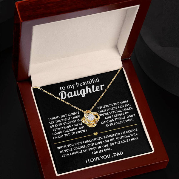 To My Beautiful Daughter, I believe in you and love you always.