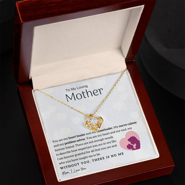To My Loving Mother - You are my heart healer (Almost Gone) - Love Knot