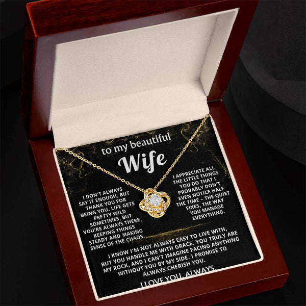 To My Wife, You make sense of my wild life.