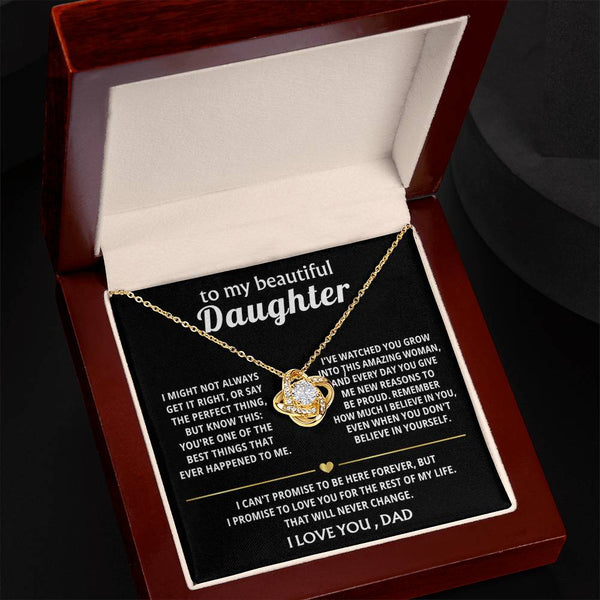 To My Beautiful Daughter, You're one of the best things ever.