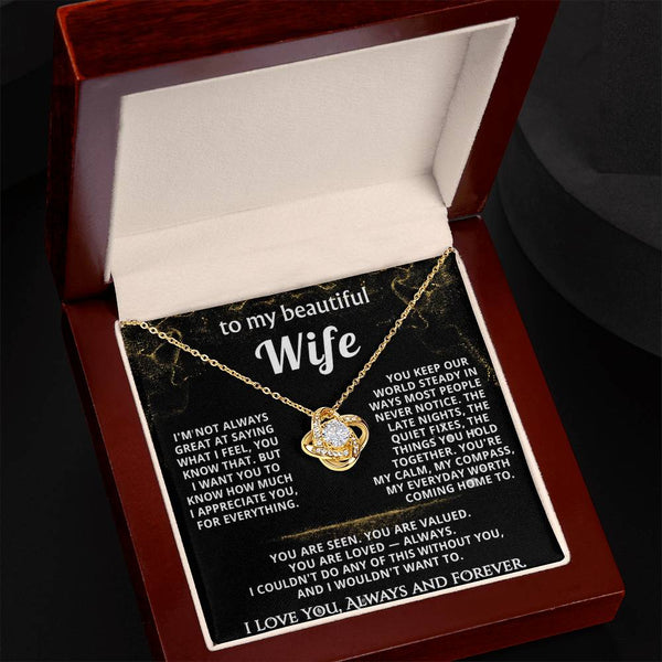 To My Wife, You're my everyday worth coming home to.