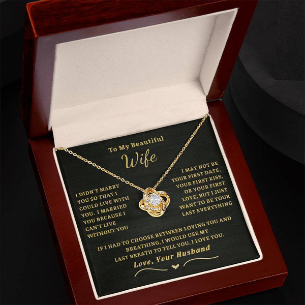 (Only a few left) To My Beautiful Wife - I can't live without you [ Love Knot necklace ]