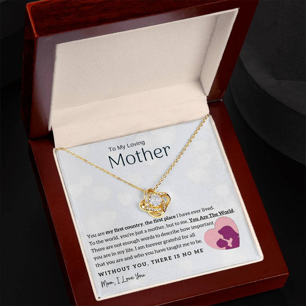 To My Loving Mother - You Are The World To Me! (Almost Gone) - Love Knot