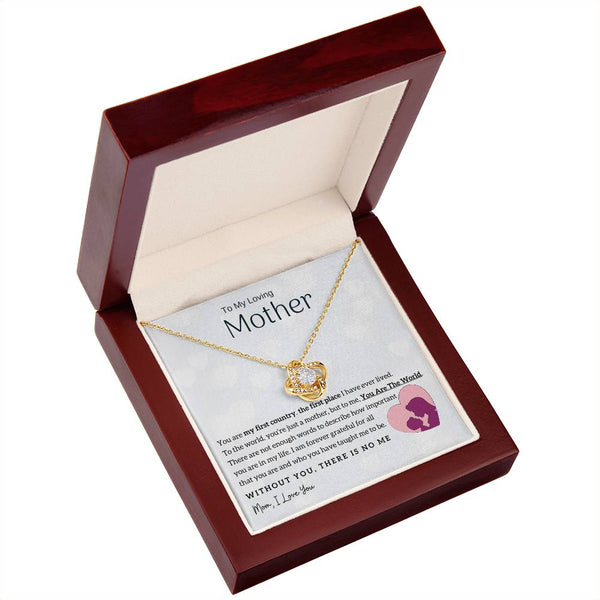 To My Loving Mother - You Are The World To Me! (Almost Gone) - Love Knot