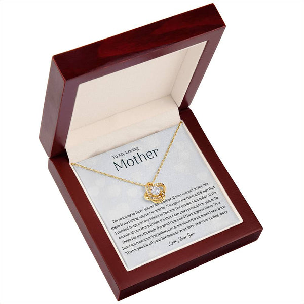To My Loving Mother - I'm so lucky to have you as my mother! (Almost Gone) - Love Knot