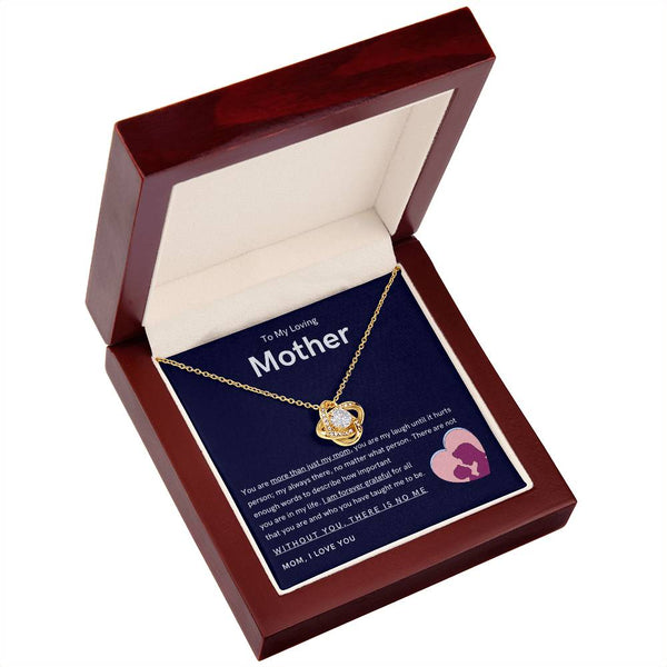To My Loving Mother - You are more than just my mom (Almost Gone) - Love Knot