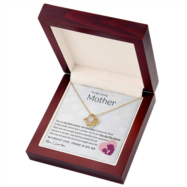 To My Loving Mother - You Are The World To Me! (Almost Gone) - Love Knot