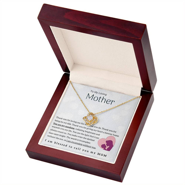 To My Loving Mother - You are my sunshine! (Almost Gone) - Love Knot
