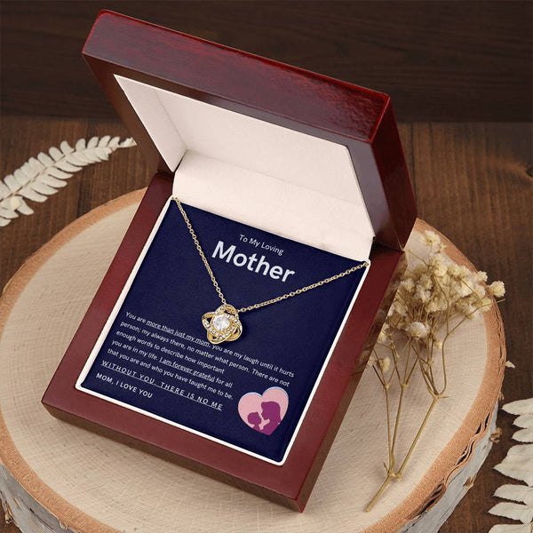 To My Loving Mother - You are more than just my mom (Almost Gone) - Love Knot