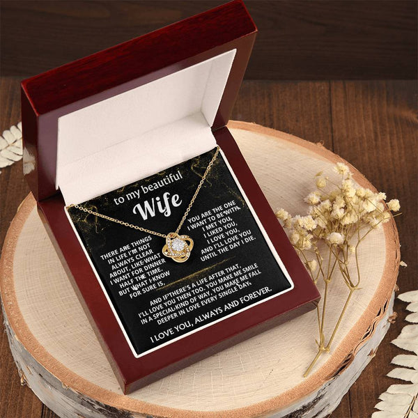 To My Wife, I'll love you always and forever.