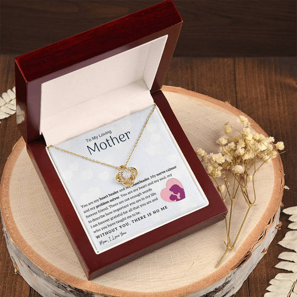 To My Loving Mother - You are my heart healer (Almost Gone) - Love Knot