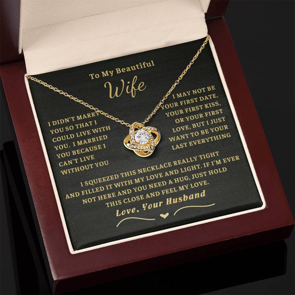 To My Beautiful Wife - I can't live without you [ Love Knot necklace ]