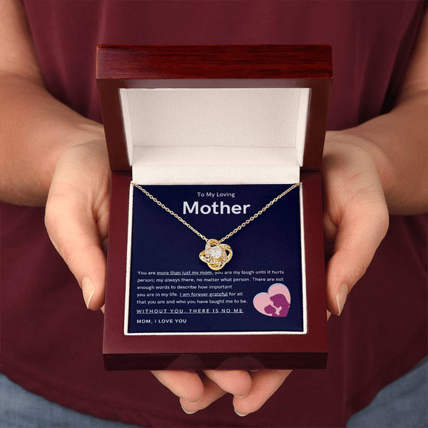To My Loving Mother - You are more than just my mom (Almost Gone) - Love Knot