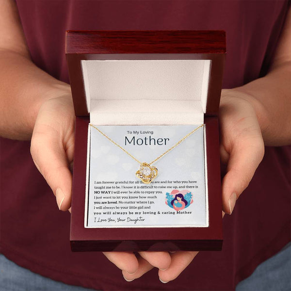 To My Loving Mother - You will always be my loving & caring Mother (Almost Gone) - Love Knot
