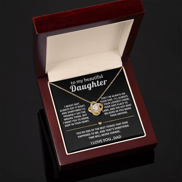 To My Beautiful Daughter, I'm always on your side.
