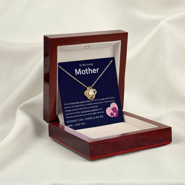 To My Loving Mother - You are more than just my mom (Almost Gone) - Love Knot