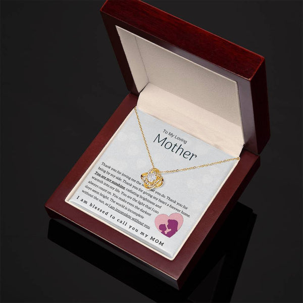 To My Loving Mother - You are my sunshine! (Almost Gone) - Love Knot