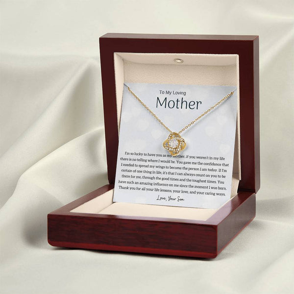 To My Loving Mother - I'm so lucky to have you as my mother! (Almost Gone) - Love Knot