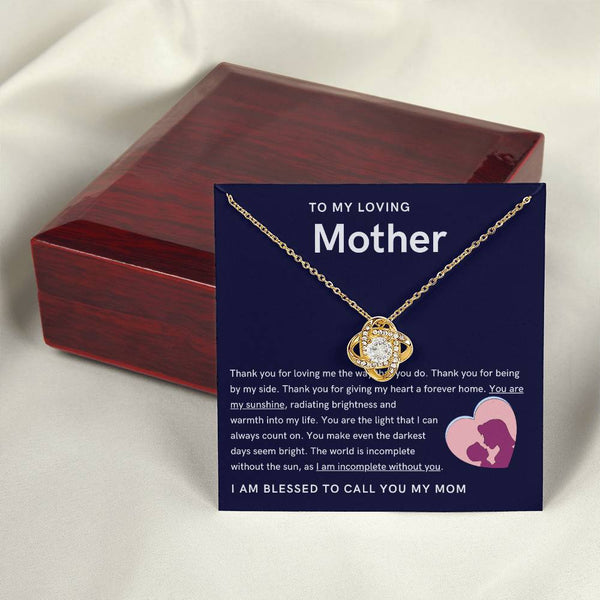 To My Loving Mother - You are my sunshine, radiating brightness into my life (Almost Gone) - Love Knot