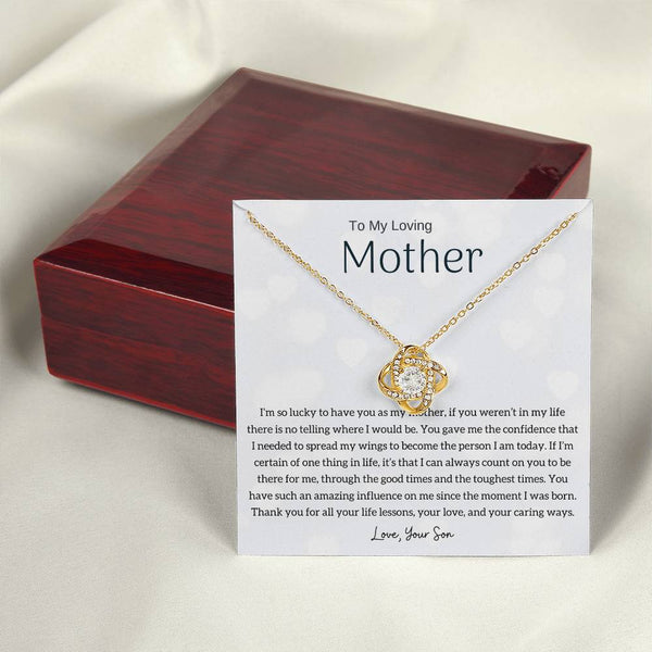 To My Loving Mother - I'm so lucky to have you as my mother! (Almost Gone) - Love Knot