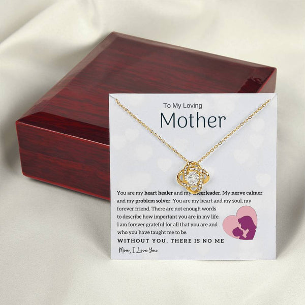 To My Loving Mother - You are my heart healer (Almost Gone) - Love Knot