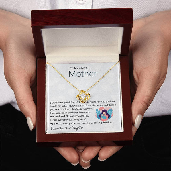 To My Loving Mother - You will always be my loving & caring Mother (Almost Gone) - Love Knot
