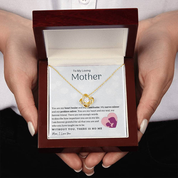 To My Loving Mother - You are my heart healer (Almost Gone) - Love Knot