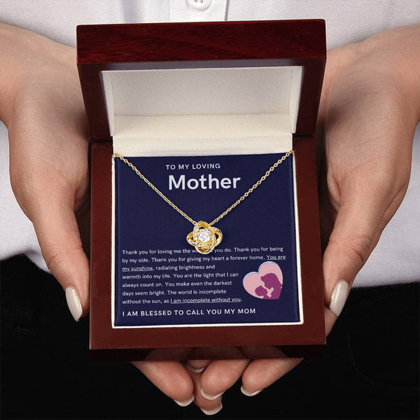 To My Loving Mother - You are my sunshine, radiating brightness into my life (Almost Gone) - Love Knot