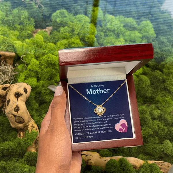 To My Loving Mother - You are more than just my mom (Almost Gone) - Love Knot