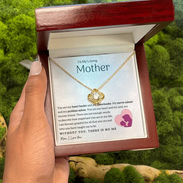 To My Loving Mother - You are my heart healer (Almost Gone) - Love Knot