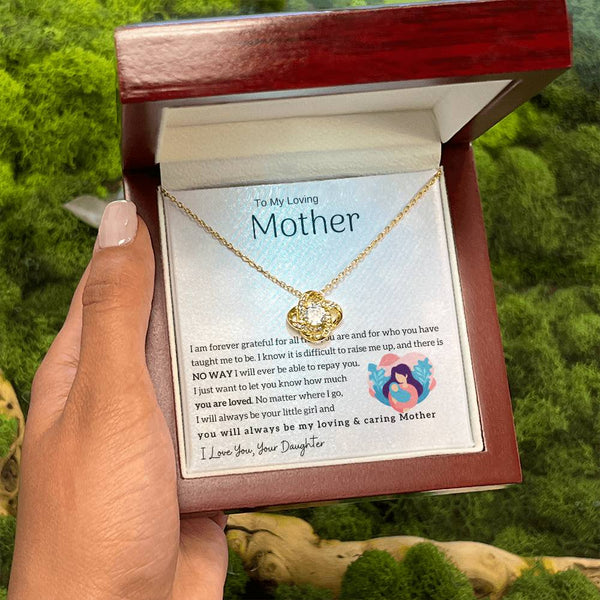 To My Loving Mother - You will always be my loving & caring Mother (Almost Gone) - Love Knot