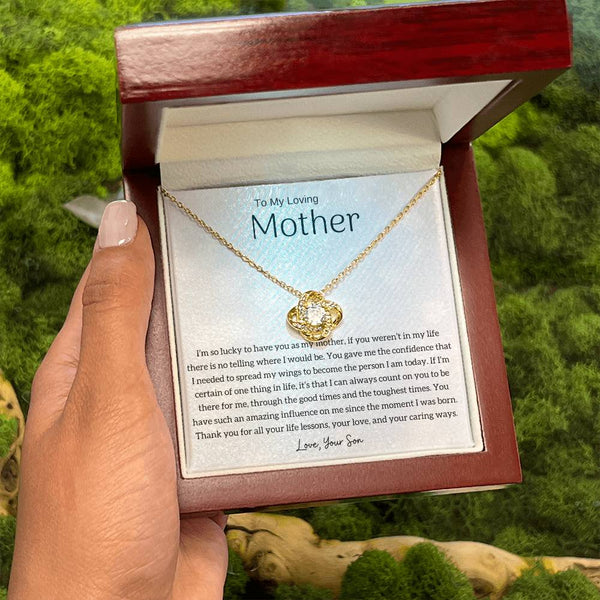 To My Loving Mother - I'm so lucky to have you as my mother! (Almost Gone) - Love Knot