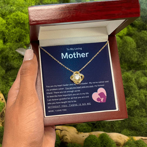 To My Loving Mother - You are my hear and my soul (Almost Gone) - Love Knot