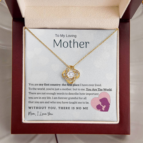 To My Loving Mother - You Are The World To Me! (Almost Gone) - Love Knot