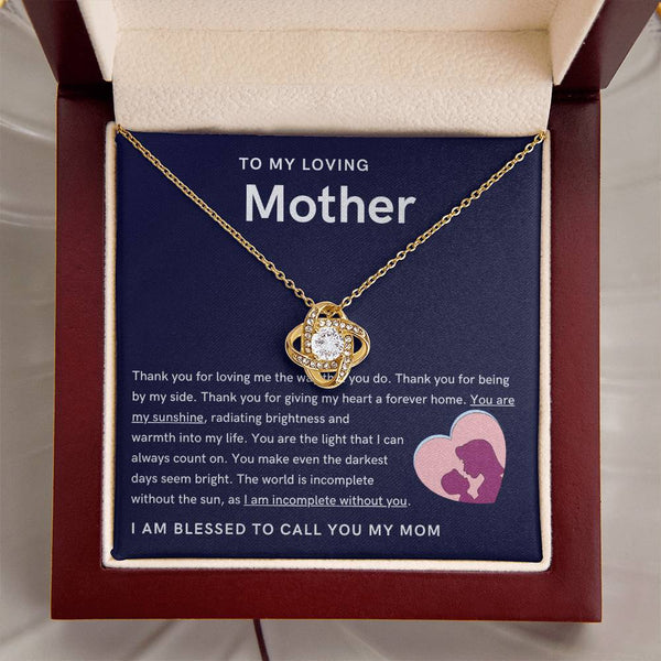 To My Loving Mother - You are my sunshine, radiating brightness into my life (Almost Gone) - Love Knot