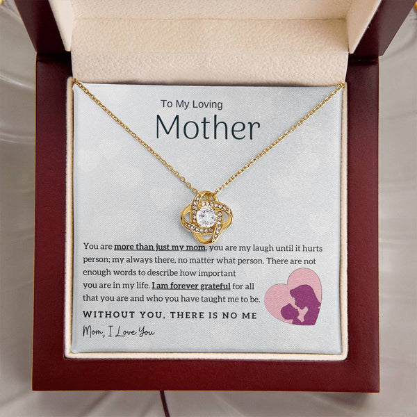 To My Loving Mother - Without You, There Is No Me! (Almost Gone) - Love Knot