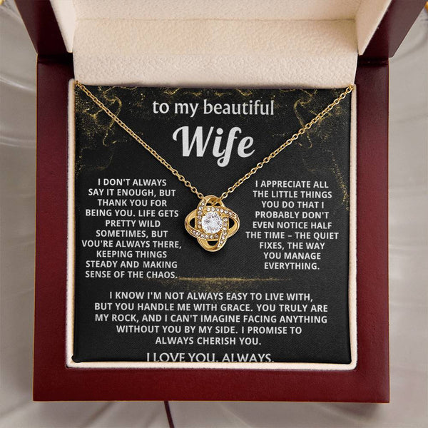 To My Wife, You make sense of my wild life.