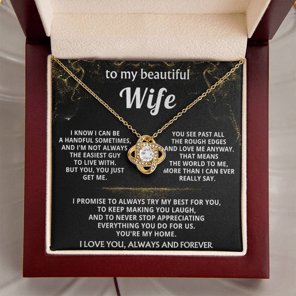 To My Wife, You just get me.