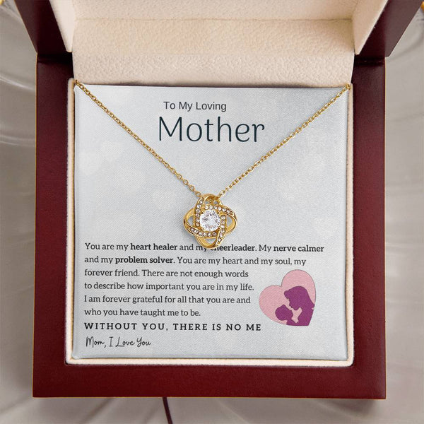 To My Loving Mother - You are my heart healer (Almost Gone) - Love Knot