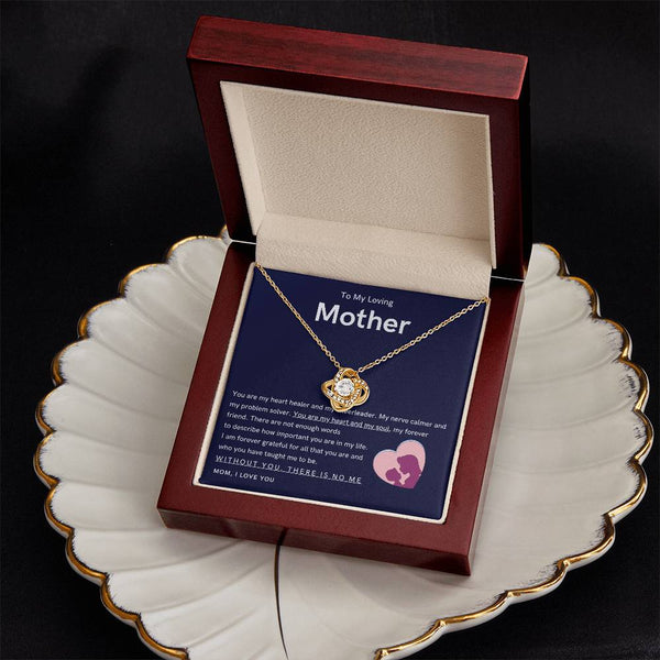 To My Loving Mother - You are my hear and my soul (Almost Gone) - Love Knot