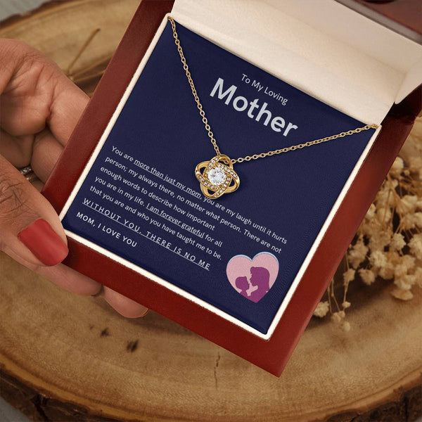 To My Loving Mother - You are more than just my mom (Almost Gone) - Love Knot