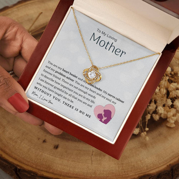 To My Loving Mother - You are my heart healer (Almost Gone) - Love Knot