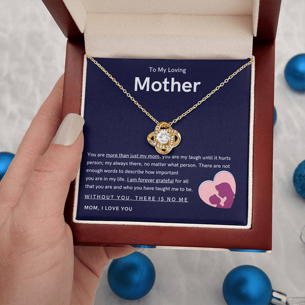 To My Loving Mother - You are more than just my mom (Almost Gone) - Love Knot