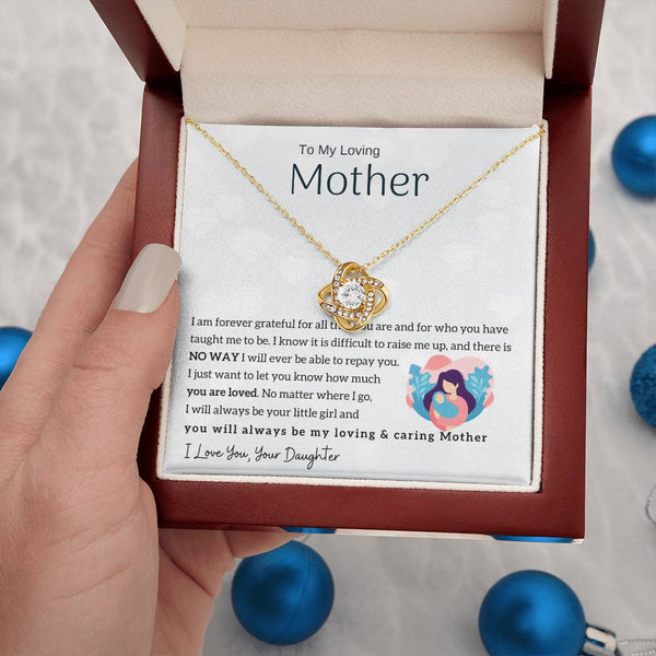 To My Loving Mother - You will always be my loving & caring Mother (Almost Gone) - Love Knot