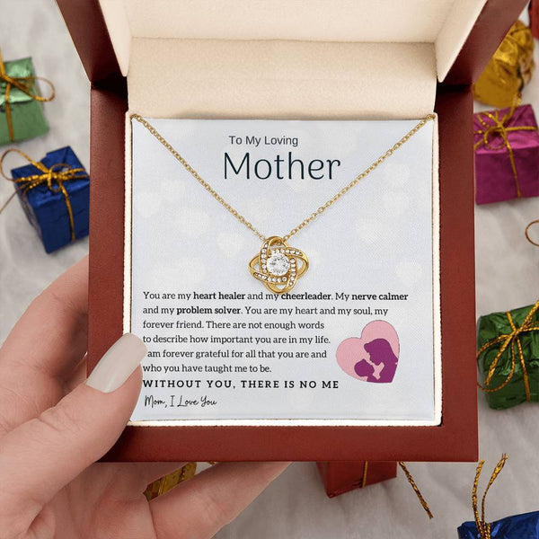 To My Loving Mother - You are my heart healer (Almost Gone) - Love Knot