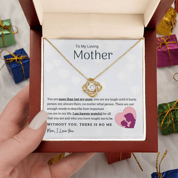 To My Loving Mother - Without You, There Is No Me! (Almost Gone) - Love Knot